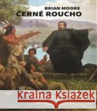 Černé roucho Brian Moore 9788075116963 Volvox Globator - książka