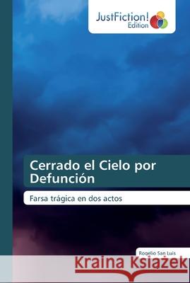 Cerrado el Cielo por Defunción Luis, Rogelio San 9786200112880 Justfiction Edition - książka