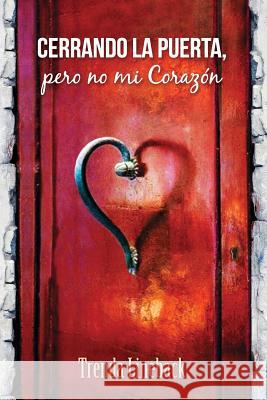 CERRANDO LA PUERTA, pero no mi Corazon Lineback, Trenda 9780692637586 Lineback Books - książka