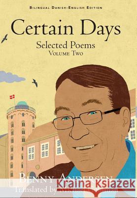 Certain Days: Selected Poems Volume Two Benny Andersen, Professor Michael Goldman,   Ma 9781947980310 Spuyten Duyvil - książka