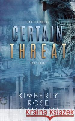 Certain Threat Kimberly Rose Johnson 9780998431598 Sweet Rose Press - książka