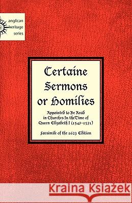 Certaine Sermons or Homilies Appointed to Be Read in Churches In theTime of Queen Elizabeth I Anonymous 9781933993898 Apocryphile Press - książka