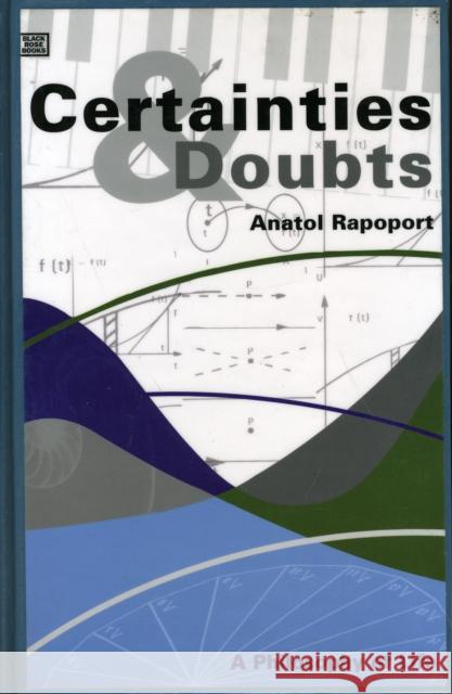 Certainties and Doubts: A Philosophy of Life Anatol Rapoport 9781551641690 Black Rose Books - książka