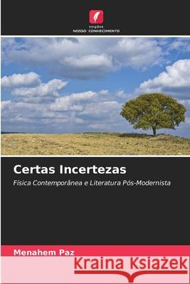 Certas Incertezas Menahem Paz 9786203179309 Edicoes Nosso Conhecimento - książka