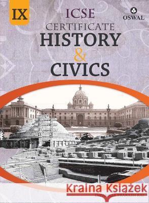 Certificate History & Civics ICSE Class 9 K S S Seshan Dipankar Prakash Rai  9789387660687 Oswal Printers & Publishers Pvt Ltd - książka
