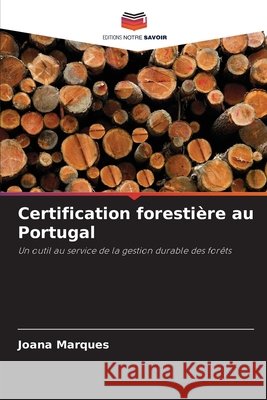 Certification forestière au Portugal Marques, Joana 9786208790318 Editions Notre Savoir - książka