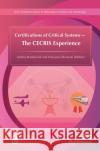 Certifications of Critical Systems - The Cecris Experience Andrea Bondavalli Francesco Brancati 9788770044172 River Publishers