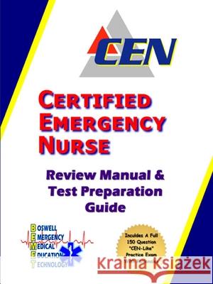 Certified Emergency Nurse Review Manual & Test Preparation Guide Mark Boswell 9781794824133 Lulu.com - książka