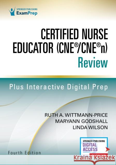 Certified Nurse Educator (Cne(r)/Cne(r)N) Review, Fourth Edition Wittmann-Price, Ruth A. 9780826156440 Springer Publishing Company - książka