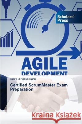 Certified ScrumMaster Exam Preparation Sario, Azhar ul Haque 9783659841668 Scholars' Press - książka