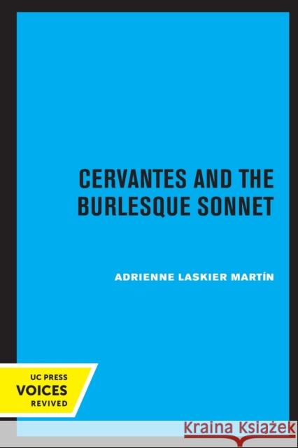 Cervantes and the Burlesque Sonnet Adrienne Laskier Martin 9780520328327 University of California Press - książka