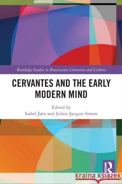 Cervantes and the Early Modern Mind Ja Julien Jacques Simon 9781032058542 Routledge - książka