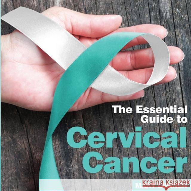 Cervical Cancer: The Essential Guide to Mary Lunnen 9781910843352 Bxplans.Ltd - książka