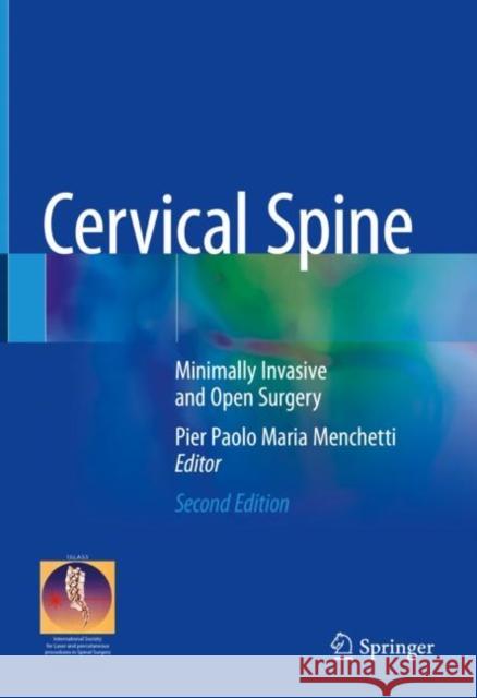 Cervical Spine: Minimally Invasive and Open Surgery Pier Paolo Maria Menchetti   9783030948283 Springer Nature Switzerland AG - książka