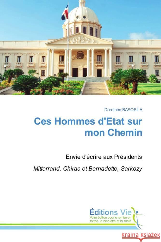 Ces Hommes d'Etat sur mon Chemin BASOSILA, Dorothée 9786139593460 Éditions Vie - książka