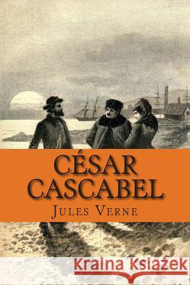 Cesar Cascabel M. Jules Verne M. G. -. Ph. Ballin 9781505908336 Createspace - książka