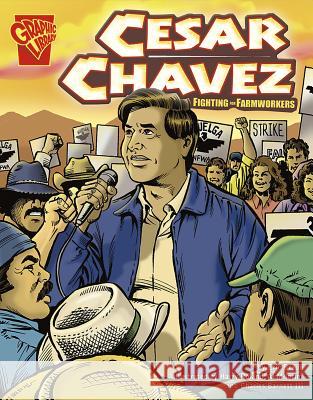 Cesar Chavez: Fighting for Farmworkers Eric Braun Harry Roland Al Milgrom 9780736861915 Capstone Press - książka