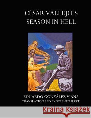 Cesar Vallejo's Season in Hell Eduardo Gonzale 9781511901512 Createspace - książka