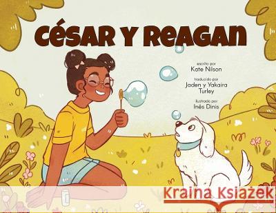 Cesar y Reagan Kate Nilson Ines Dinis Jaden Turley 9781958302453 Lawley Enterprises LLC - książka