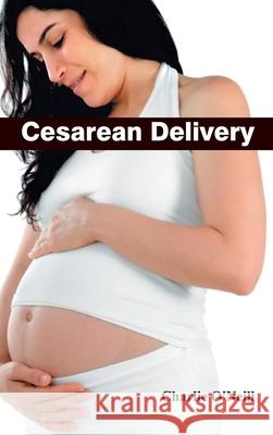 Cesarean Delivery Charlie O'Neill 9781632420749 Foster Academics - książka