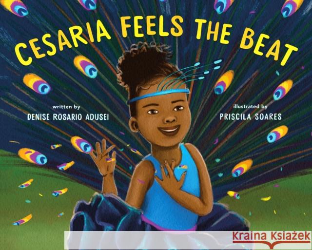Cesaria Feels the Beat Denise Rosario Adusei Priscila Soares 9781250824967 Roaring Brook Press - książka