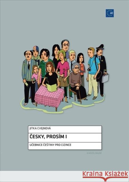 Cesky, Prosím I: Czech for Foreigners Cvejnová, Jitka 9788024615776 Karolinum - książka