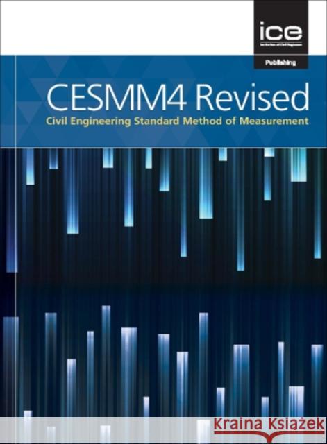 CESMM4 Revised: Civil Engineering Standard Method of Measurement: 2019 Institute of Civil Engineers 9780727764409 Emerald Publishing Limited - książka