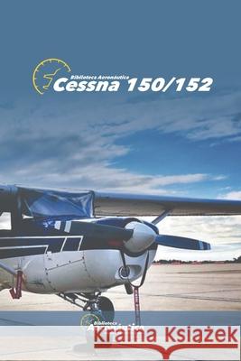 Cessna 150 152 Facundo Conforti 9798432766854 Independently Published - książka