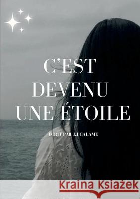 C'est devenu une ?toile J. J. Calame 9782322524235 Bod - Books on Demand - książka