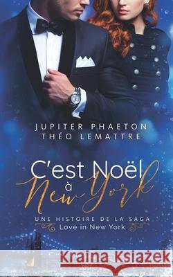 C'est Noël à New York Lemattre, Théo 9782384010547 Jupiter Phaeton Editions - książka
