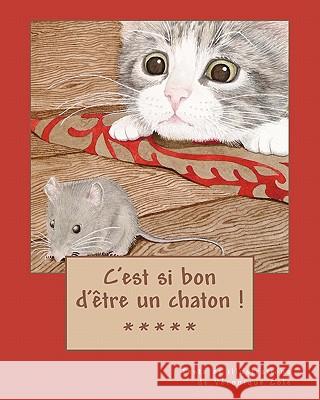 C'est si bon d'être un chaton ! Cole, Veronique 9781461083894 Createspace - książka