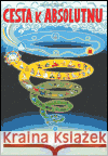 Cesta k absolutnu Marcel Vanek 9788090350007 Hyťha Miroslav