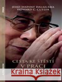 Cesta ke štěstí v práci Jeho svatost Dalajlama XIV. 9788087529447 Alpha Book - książka