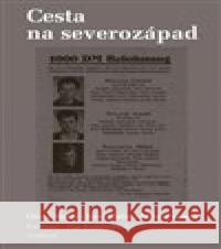 Cesta na severozápad Petr Blažek 9788020036025 Academia - książka