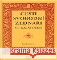 Čeští svobodní zednáři ve XX. století Jana Čechurová 9788072771226 Libri - książka