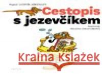Cestopis s jezevčíkem Helena Zmatlíková 9788074831676 Artur - książka