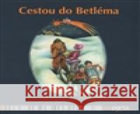 Cestou do Betléma Hana Zobačová 9788090599352 Pasparta - książka