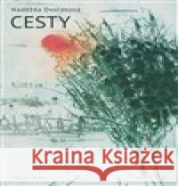 Cesty Naděžda Dvořáková 9788086885551 Trinitas - książka