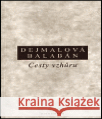 Cesty vzhůru Kateřina Dejmalová 9788086005386 Oikoymenh - książka