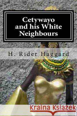 Cetywayo and his White Neighbours Holybook 9781519734983 Createspace Independent Publishing Platform - książka