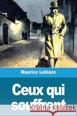 Ceux qui souffrent Maurice LeBlanc 9783967879568 Prodinnova - książka