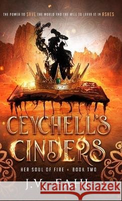 Ceychell's Cinders J V Fahl   9798987388426 Dark Writer LLC - książka