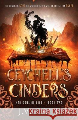 Ceychell's Cinders J V Fahl   9798987388419 Dark Writer LLC - książka