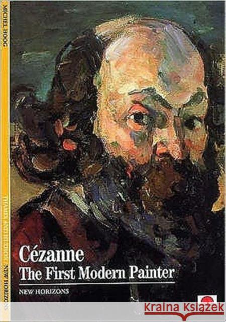 Cezanne : The First Modern Painter Michel Hoog 9780500300374  - książka