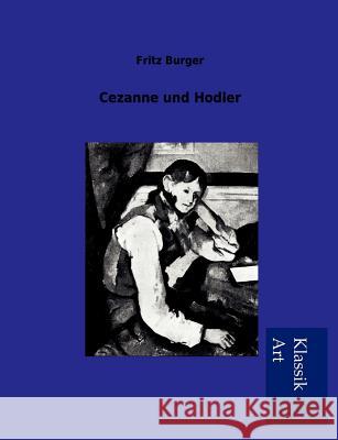 Cezanne und Hodler Burger, Fritz 9783954910748 Salzwasser-Verlag Gmbh - książka