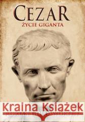 Cezar. Życie giganta Adrian Goldsworthy 9788324185177 Amber - książka