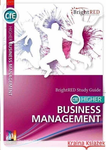 CfE Higher Business Management Study Guide William Reynolds, Nadene Morin 9781906736583 Bright Red Publishing - książka