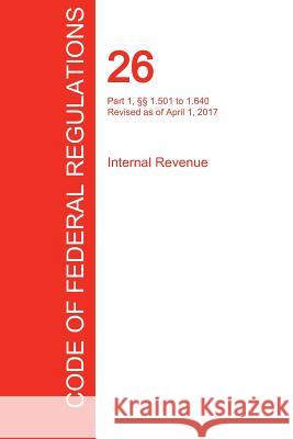 CFR 26, Part 1, §§ 1.501 to 1.640, Internal Revenue, April 01, 2017 (Volume 9 of 22) Office of the Federal Register (Cfr) 9781296711184 Regulations Press - książka