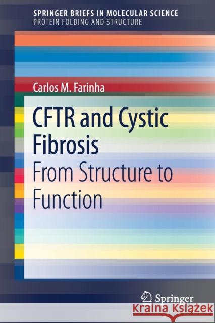 Cftr and Cystic Fibrosis: From Structure to Function Farinha, Carlos M. 9783319654935 Springer - książka