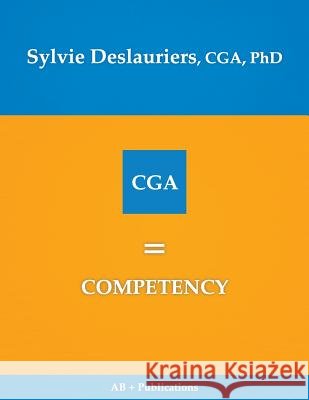 CGA = Competency Sylvie Deslauriers 9780991885381 AB + Publications - książka